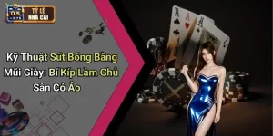 Kỹ Thuật Sút Bóng Bằng Mũi Giày: Bí Kíp Làm Chủ Sân Cỏ Ảo