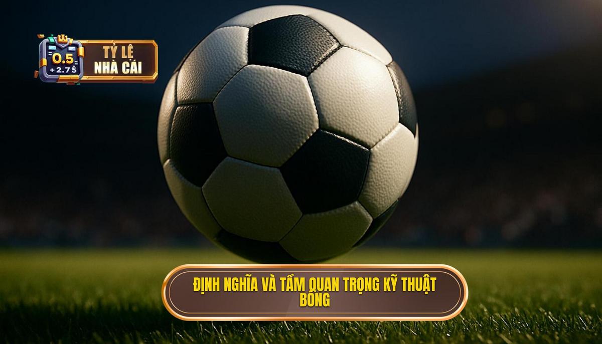 Định nghĩa và Tầm quan trọng của Kỹ thuật đánh chặn bóng