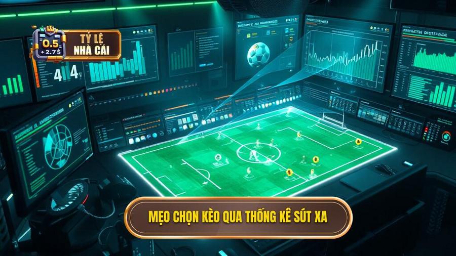 2. Mẹo chọn kèo qua thống kê sút xa