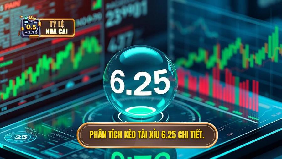 3. Phân tích kèo tài xỉu 6.25 chi tiết.